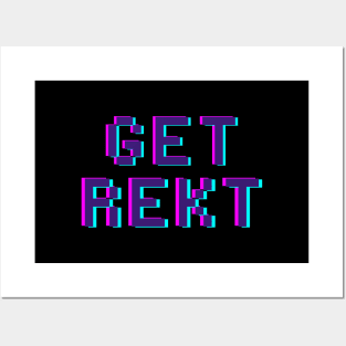 Get Rekt Slogan Tee Posters and Art